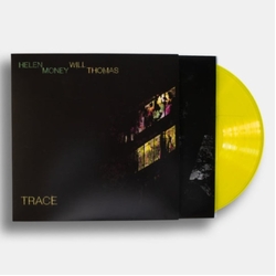 Helen Money/Will Thomas Trace TRANSLUCENT YELLOW VINYL LP