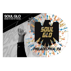 Soul Glo Songs To Yeet At The Sun LIMITED 1-SIDED SCREEN-PRINTED CLEAR SPLATTERED VINYL 12INCH + INSERT