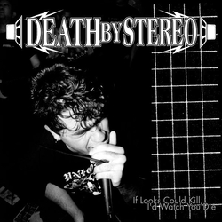 Death By Stereo If Looks Could Kill I'D Watch You Die REISSUE SILVER VINYL LP + INSERT