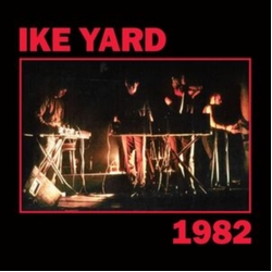Ike Yard 1982 VINYL LP