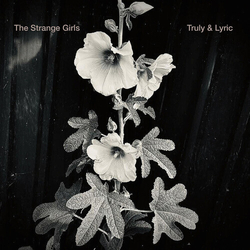 The Strange Girls Truly & Lyric VINYL 7INCH + INSERT