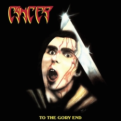 Cancer To The Gory End 35TH ANNIVERSARY EDITION VINYL LP