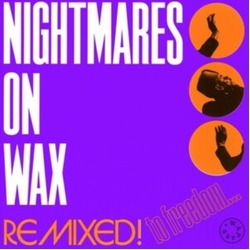 Nightmares On Wax Remixed! To Freedom VINYL 12INCH + MP3 DOWNLOAD CODE