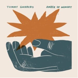Tommy Guerrero Amber Of Memory VINYL LP