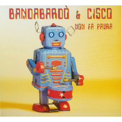 Bandabardo/Cisco Non Fa Paura LIMITED NUMBERED 180GM CLEAR VINYL LP