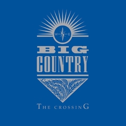 Big Country The Crossing 40TH ANNIVERSARY EDITION 180GM VINYL LP
