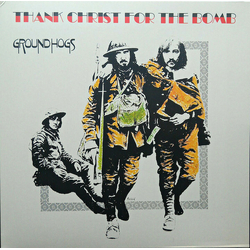 The Groundhogs Thank Christ For The Bomb REISSUE VINYL LP + MP3 DOWNLOAD CODE