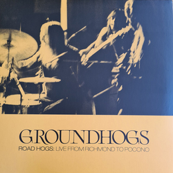 The Groundhogs Road Hogs: Live From Richmond To Pocono TRIFOLD 3LP + POSTER + STICKER + MP3 DOWNLOAD CODE