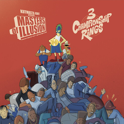 Kutmasta Kurt Feat Kool Keith & Motion Man Masters Of Illusion: 3 Championship Rings VINYL 7INCH + MAGNET LIMITED TO 100 COPIES