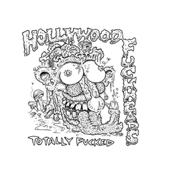 Hollywood Fuckheads Totally Fucked VINYL 7INCH LIMITED TO 230 COPIES