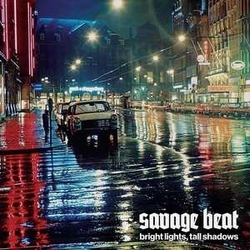 Savage Beat Bright Lights Tall Shadows VINYL LP