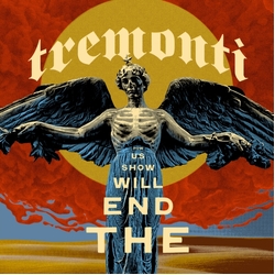 Tremonti The End Will Show Us How LIMITED CLEAR VINYL 2LP