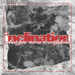 Inclination When Fear Turns To Confidence LIMITED SPLATTERED VINYL 12INCH + INSERT