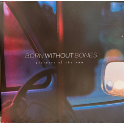 Born Without Bones Pictures Of The Sun LIMITED 1-SIDED DIGITALLY PRINTED COLOURED VINYL 12INCH + INSERT + MP3 DOWNLOAD CODE