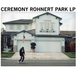 Ceremony Rohnert Park REISSUE LIMITED PINK VINYL LP + BOOKLET