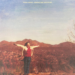Fiddlehead Springtime & Blind COLOURED VINYL LP + INSERT + POSTCARD + MP3 DOWNLOAD CODE
