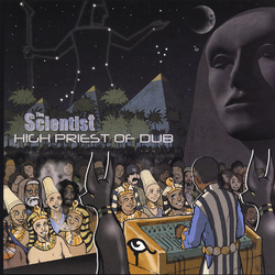 Scientist High Priest Of Dub REMASTERED LIMITED LP