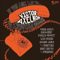 Various If You Ask Me To: Victor Axelrod Productions For Daptone Records VINYL LP