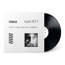 Vazz Your Lungs & Your Tongues VINYL LP
