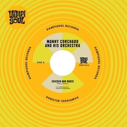 Manny & His Orchestra/Nelson Y Sus Estrellas Corchado Chicken & Booze VINYL 7INCH