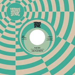 Los Playboys/Los Rogers Play Boy VINYL 7INCH