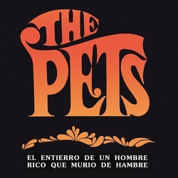 The Pets El Entierro De Un Hombre Rico Que Murio De Hambre REISSUE 7INCH
