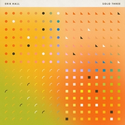 Erik Hall Solo Three VINYL LP
