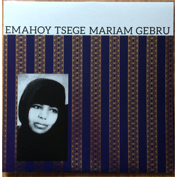 Emahoy Tsege Mariam Gebru Emahoy Tsege Mariam Gebru REISSUE VINYL LP