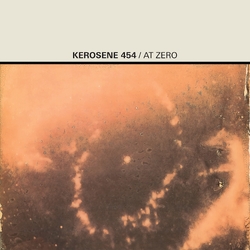 Kerosene 454 At Zero REMASTERED 'CITRINE' VINYL LP