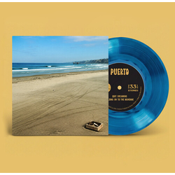Puerto Quit Dreaming BLUE VINYL 7INCH