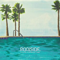 Poolside Pacific Standard Time 10TH ANNIVERSARY EDITION VINYL 2LP