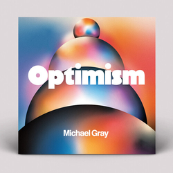 Michael Gray Optimism VINYL 2LP