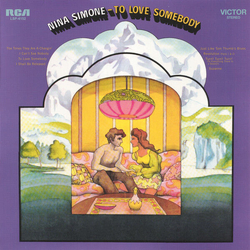 Nina Simone To Love Somebody REMASTERED 180GM AUDIOPHILE VINYL LP