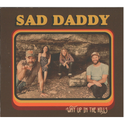 Sad Daddy Way Up In The Hills VINYL LP