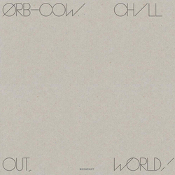 The Orb Cow/Chill Out World! 180GM VINYL LP + MP3 DOWNLOAD CODE
