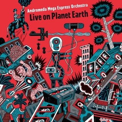 Andromeda Mega Express Orchestra Live On Planet Earth VINYL LP