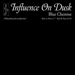 Blue Chemise Influence On Dusk REISSUE VINYL LP LIMITED TO 300 COPIES