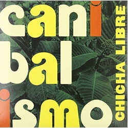 Chicha Libre Canibalismo REISSUE GREEN VINYL LP