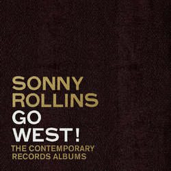 Sonny Rollins Go West!: The Contemporary Records Albums LIMITED 180GM VINYL 3LP BOX SET + BOOKLET WITH OBI STRIP