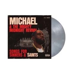 Killer Mike Michael & The Mighty Midnight Revival: Songs For Sinners & Saints LIMITED SILVER VINYL LP