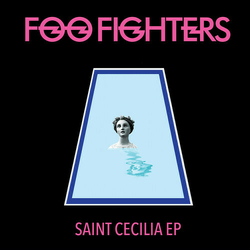 Foo Fighters Saint Cecilia Ep VINYL 12INCH