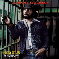 Johnny Paycheck Country Outlaw: Take This Job & Shove It LIMITED GOLD VINYL LP