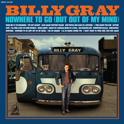 Billy Gray Nowhere To Go BUT OUT OF MY MIND VINYL LP + BOOKLET