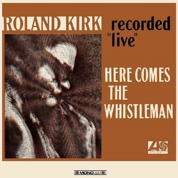 Roland Kirk Here Comes The Whistleman TRANSPARENT ORANGE VINYL LP