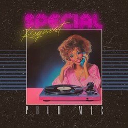 Proh Mic Special Request VINYL 7INCH
