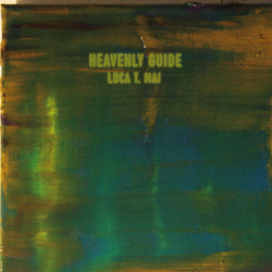Luca T Mai Heavenly Guide VINYL LP + MP3 DOWNLOAD CODE