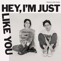 Tegan & Sara Hey I'M Just Like You LIMITED YELLOW VINYL LP