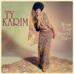 Ty Karim Wear Your Natural Baby Vinyl  LP