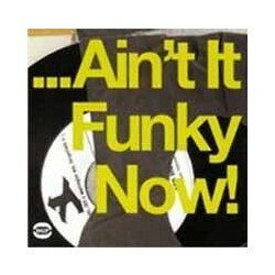 Various Artists Ain'T It Funky Now! Vinyl  LP