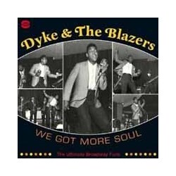 Dyke & The Blazers We Got More Soul Vinyl  LP